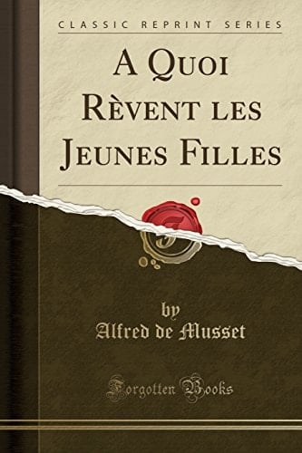 A Quoi Rèvent les Jeunes Filles (Classic Reprint) - Cover