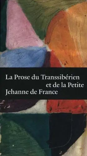 La prose du Transsibérien et de la petite Jehanne de France - Cover