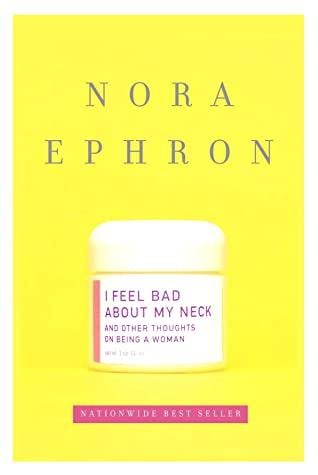 I Feel Bad About My Neck and Other Thoughts on Being a Woman - Cover