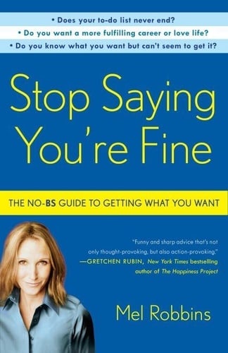 Stop Saying You're Fine: Discover a More Powerful You - Cover