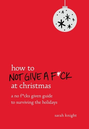 How to Not Give a F*ck at Christmas - Cover