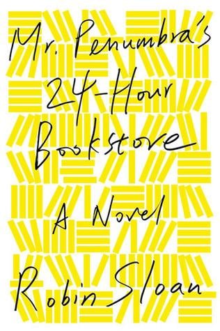 Mr. Penumbra's 24-Hour Bookstore - Cover
