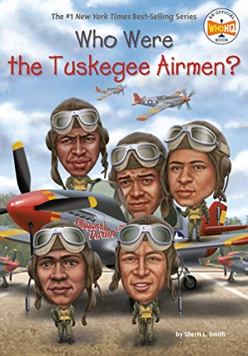Who Were the Tuskegee Airmen? - Cover