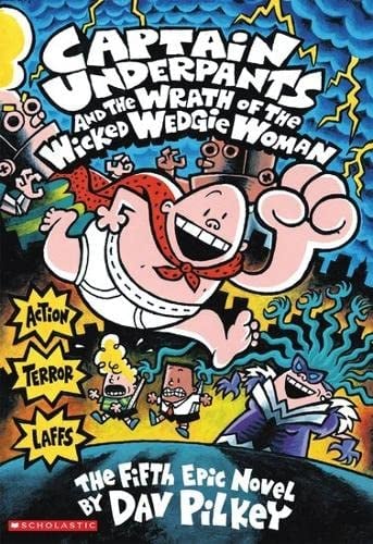 Captain Underpants and the Wrath of the Wicked Wedgie Woman (Captain Underpants #5) (5) - Cover