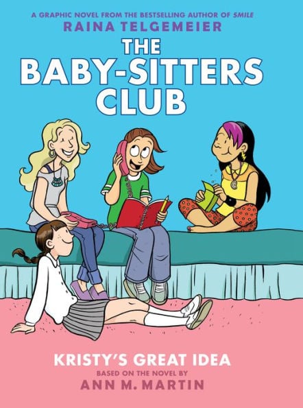 Kristy's Great Idea (Full Color Edition) (The Baby-Sitters Club Graphix Series #1) - Cover