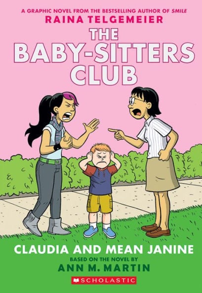 Claudia and Mean Janine (Full-Color Edition) (The Baby-Sitters Club Graphix Series #4) - Cover