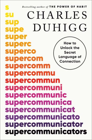 Supercommunicators: How to Unlock the Secret Language of Connection - Cover