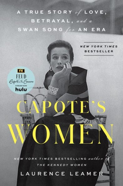 Capote's Women: A True Story of Love, Betrayal, and a Swan Song for an Era - Cover
