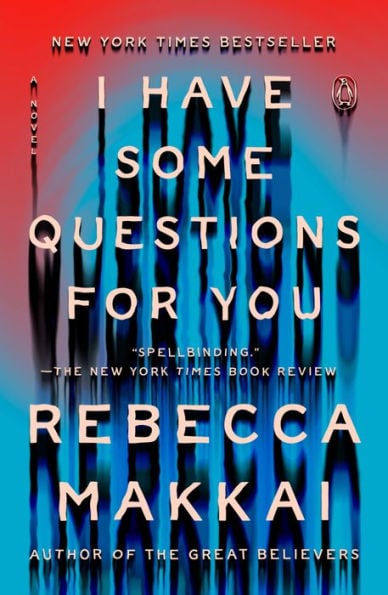 I Have Some Questions for You: A Novel - Cover