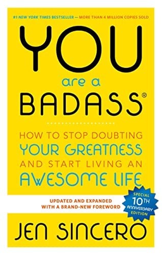 You Are a Badass®: How to Stop Doubting Your Greatness and Start Living an Awesome Life - Cover