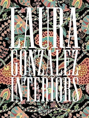 Laura Gonzalez: Interiors - Cover