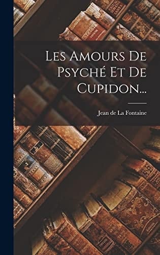 Les Amours De Psyché Et De Cupidon... - Cover
