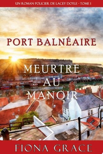 Meurtre au Manoir (Un Roman Policier de Lacey Doyle – Tome 1) - Cover