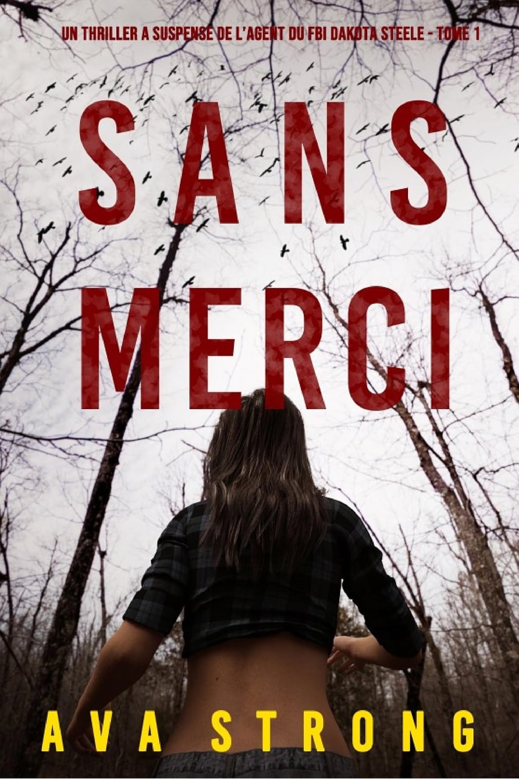 Sans Merci (Un Thriller à Suspense de l’Agent du FBI Dakota Steele - Tome 1) - Cover