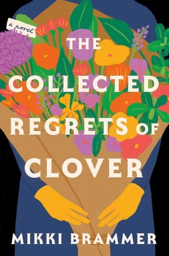 The Collected Regrets of Clover - Cover