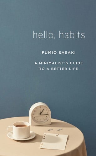 Hello, Habits: A Minimalist's Guide to a Better Life - Cover