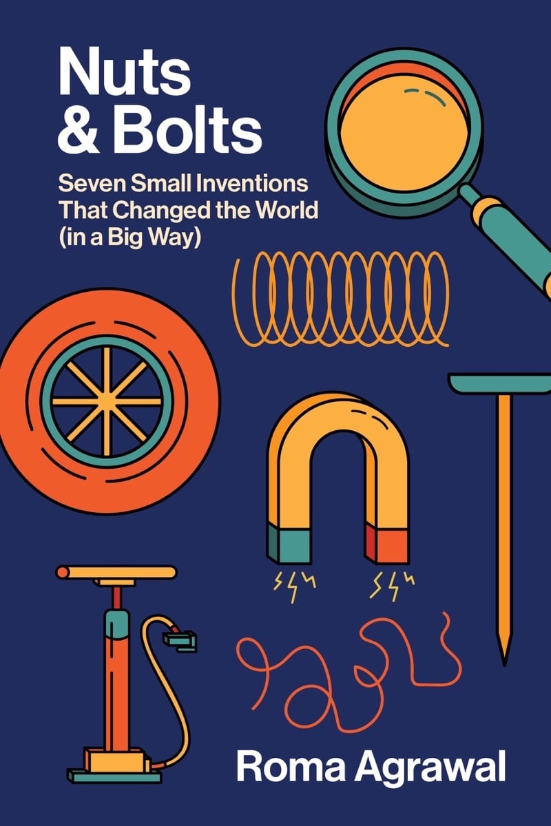 Nuts and Bolts: Seven Small Inventions That Changed the World in a Big Way - Cover