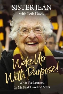 Wake Up With Purpose!: What I’ve Learned in My First Hundred Years - Cover