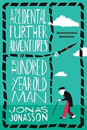 The Accidental Further Adventures of the Hundred-Year-Old Man - Cover