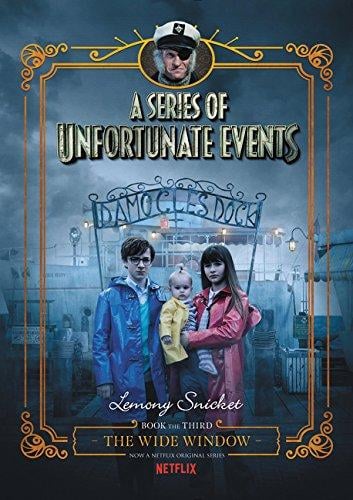 A Series of Unfortunate Events #3: the Wide Window [Netflix Tie-In Edition] - Cover