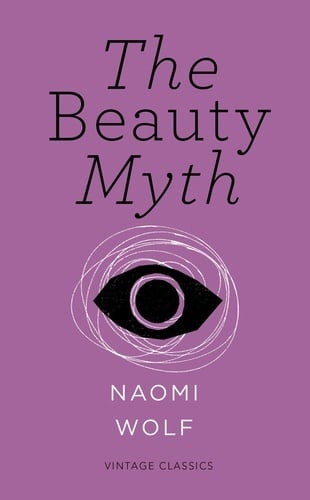 The Beauty Myth (Vintage Feminism Short Edition) - Cover