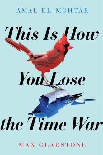 This is How You Lose the Time War - Cover