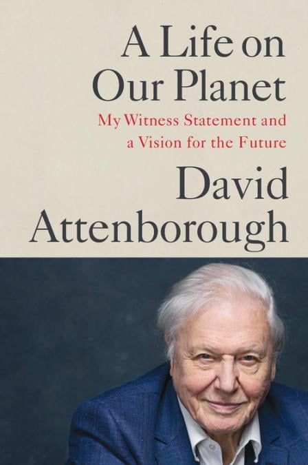 A Life on Our Planet: My Witness Statement and a Vision for the Future - Cover