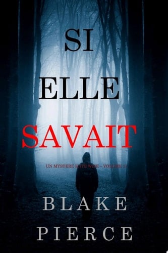 Si elle savait (Un mystère Kate Wise – Volume 1) - Cover