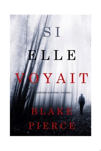 Si elle voyait (Un mystère Kate Wise—Volume 2) - Cover