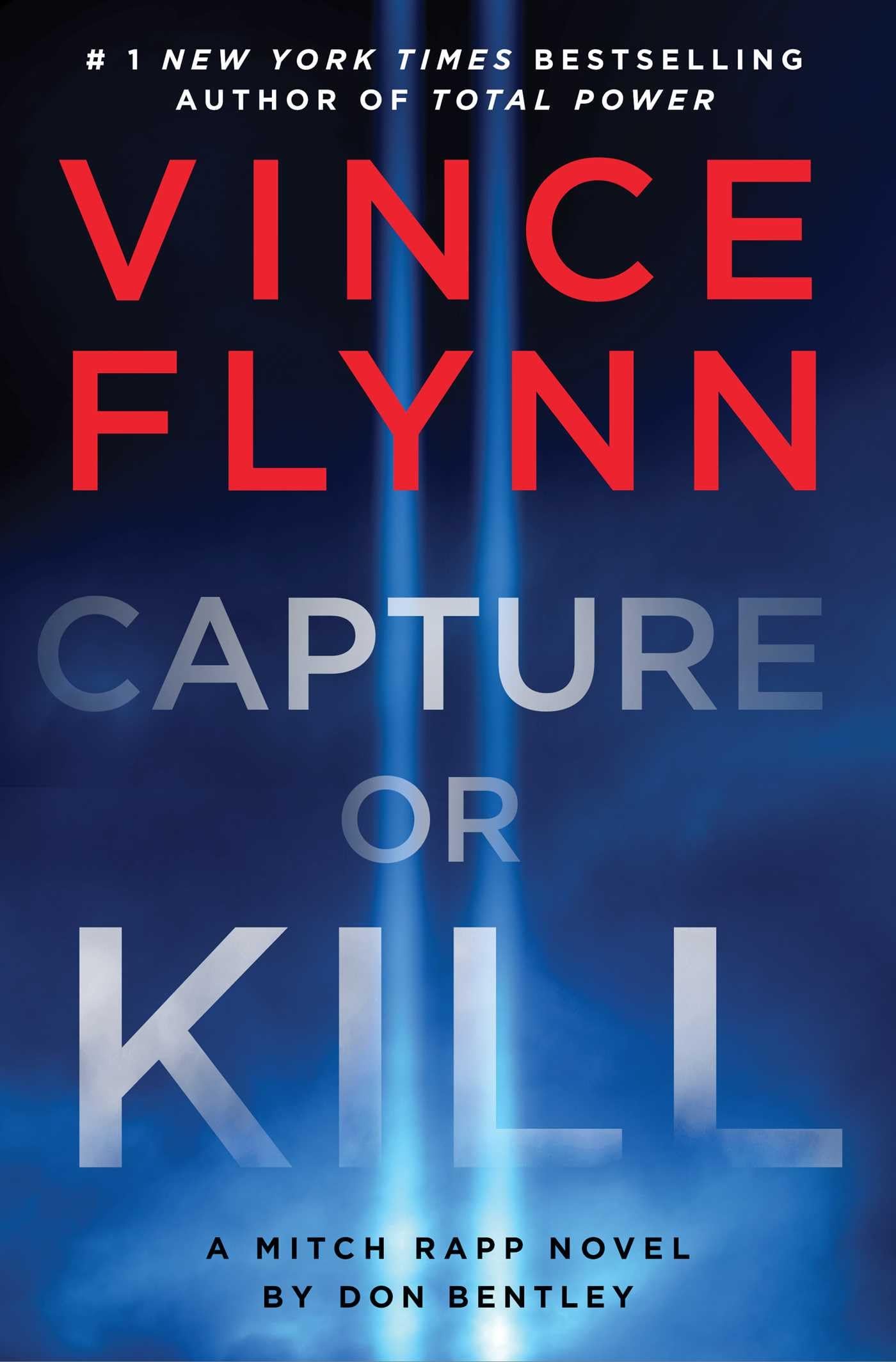 Capture or Kill: A Mitch Rapp Novel by Don Bentley - Cover