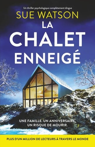 Le Chalet enneigé: Un thriller psychologique complètement dingue - Cover