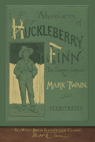 Adventures of Huckleberry Finn (SeaWolf Press Illustrated Classic): First Edition Cover - Cover