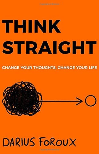THINK STRAIGHT: Change Your Thoughts, Change Your Life - Cover