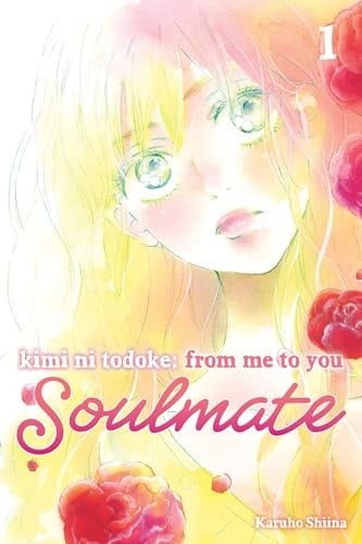 Kimi ni Todoke: From Me to You: Soulmate, Vol. 1 - Cover