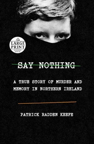 Say Nothing: A True Story of Murder and Memory in Northern Ireland - Cover