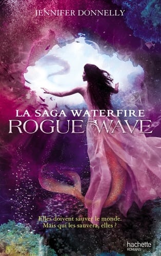 La Saga Waterfire - Tome 2 - Rogue Wave - Cover