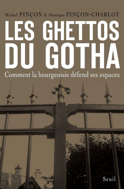 Les Ghettos du Gotha. Comment la bourgeoisie défend ses espaces - Cover