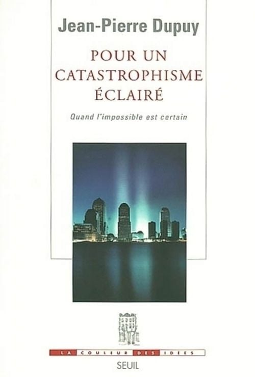 Pour un catastrophisme éclairé. Quand l'impossible est certain - Cover