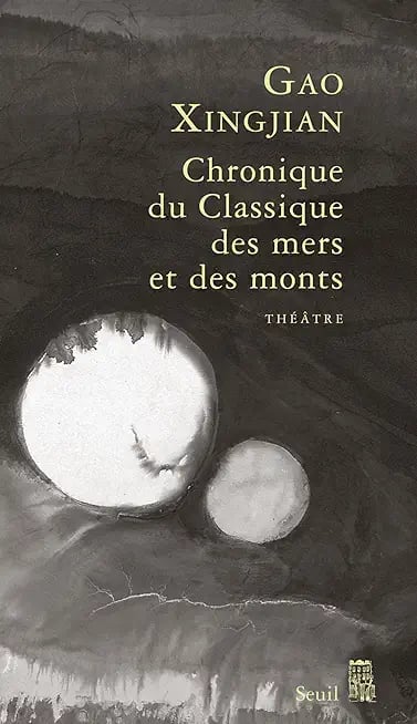 Chronique du Classique des mers et des monts. Tragicomédie divine en trois actes - Cover