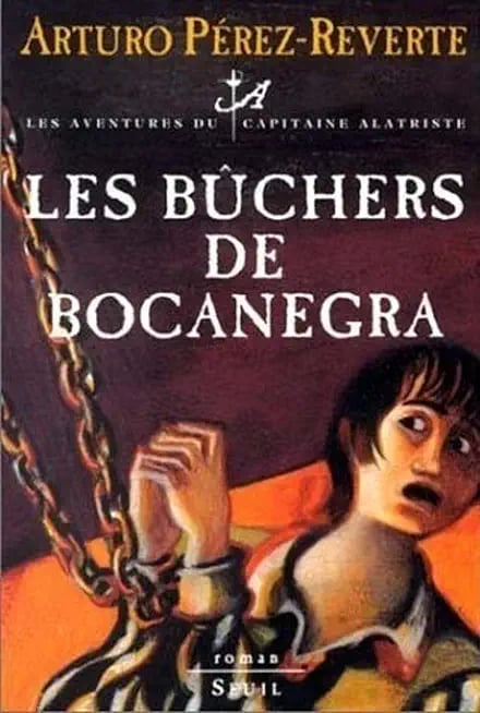 Les Bûchers de Bocanegra . Les Aventures du Capitaine Alatriste, t. 2 - Cover