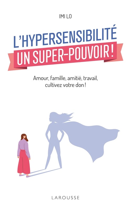 L'hypersensibilité, un super-pouvoir ! - Cover