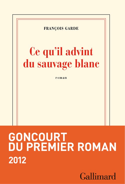 Ce qu'il advint du sauvage blanc - Cover