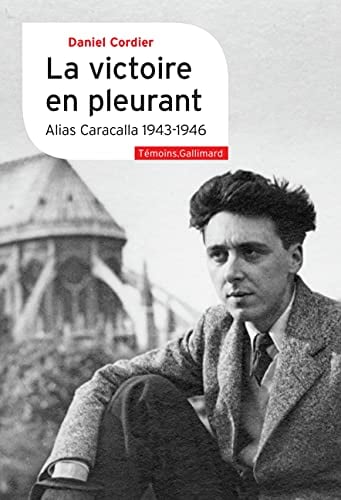 La victoire en pleurant. Alias Caracalla 1943-1946 - Cover