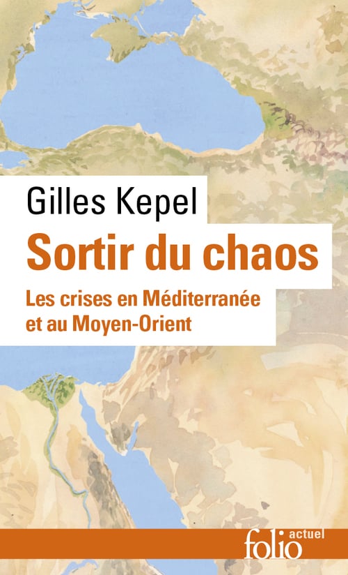 Sortir du chaos. Les crises en Méditerranée et au Moyen-Orient - Cover