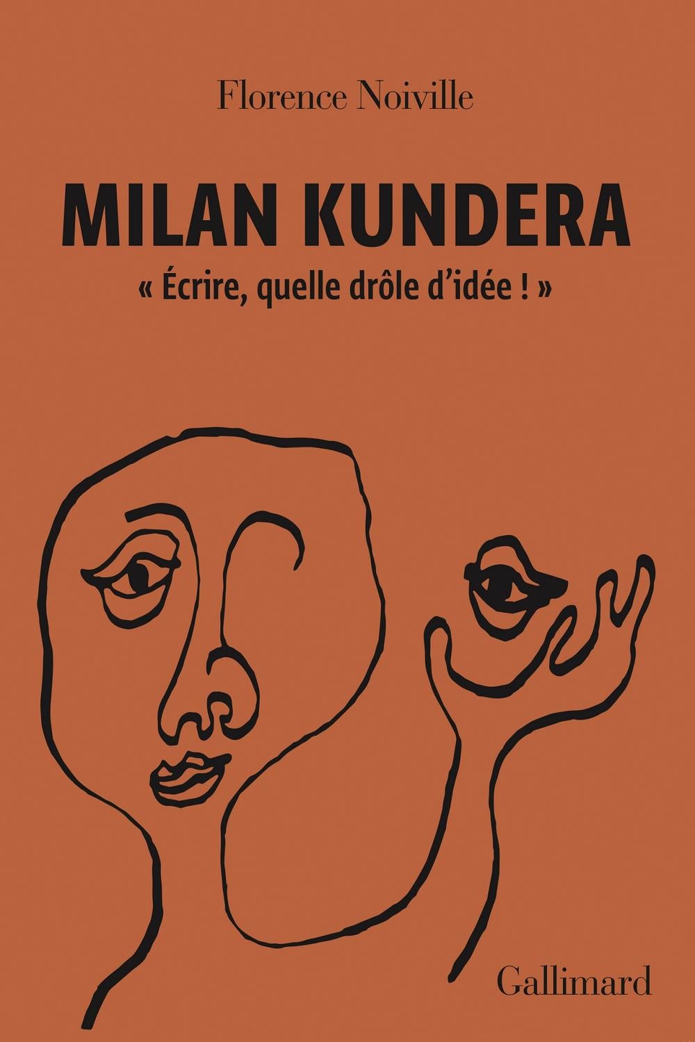 Milan Kundera. "Écrire, quelle drôle d’idée !" - Cover