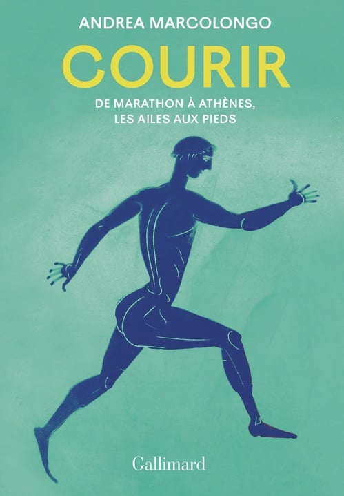 Courir. De Marathon à Athènes, les ailes aux pieds - Cover