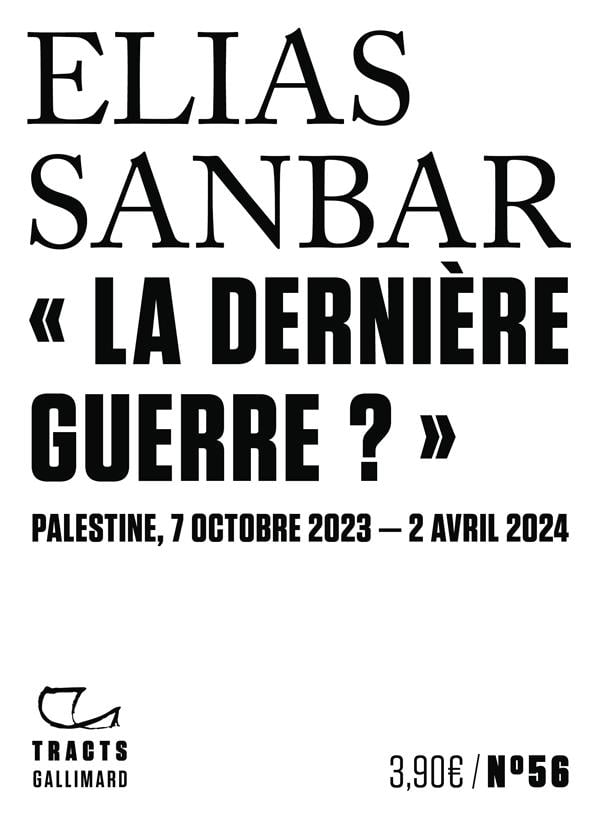 « La dernière guerre ? » : Palestine, 7 octobre 2023-2 avril 2024 - Cover