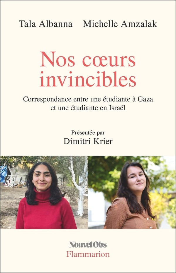 Nos coeurs invincibles: Correspondance entre une étudiante à Gaza et une étudiante en Israël - Cover
