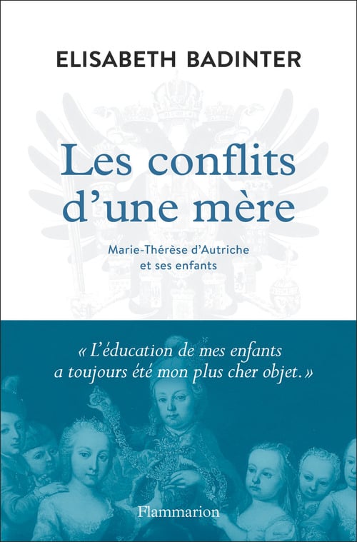 Les conflits d'une mère. Marie-Thérèse d'Autriche et ses enfants - Cover