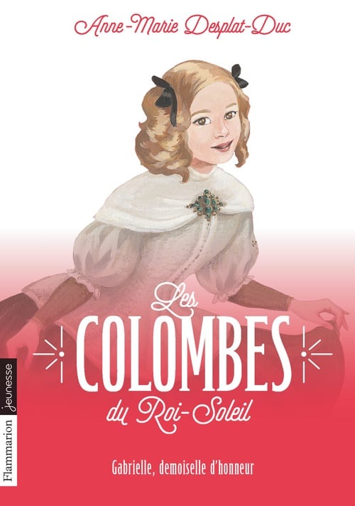 Les Colombes du Roi-Soleil (Tome 13) - Gabrielle, demoiselle d’honneur - Cover